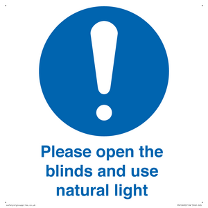 Please open the blinds and use natural light